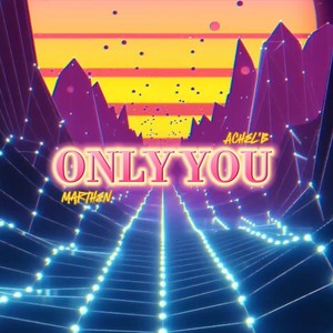 ONLY YOU