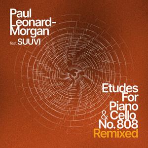 Etudes for Piano & Cello No.808 (feat. SUUVI) (Remixed)