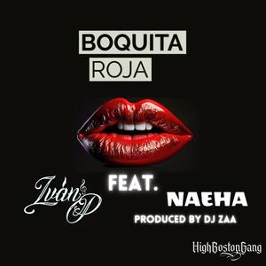 Boquita Roja (feat. Naeha)