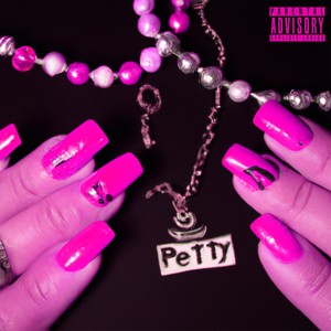 Petty (Explicit)