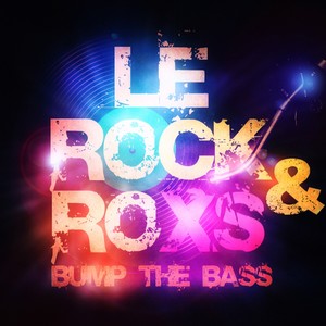 Bump the Bass (LR&R Extended Mix)