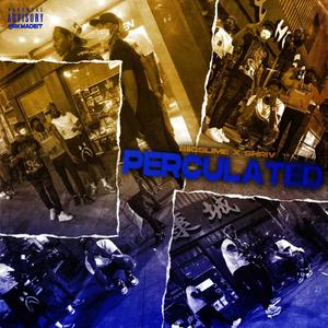 Perculated(feat. BIIGSLIME) (Explicit)