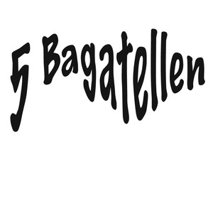 5 Bagatellen