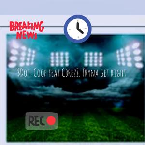 (Tryna Get Right) (Explicit)