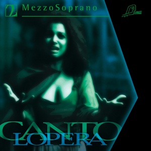 Cantolopera: Mezzo Soprano Arias, Vol. 2