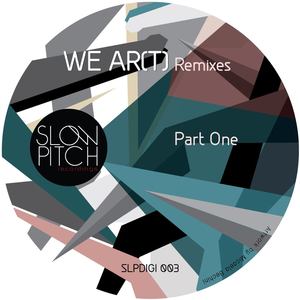 We Ar (T) Remixes