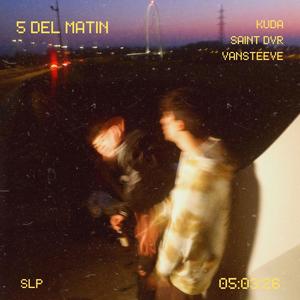 5 del Matin (feat. Saint.Dvr) [Explicit]