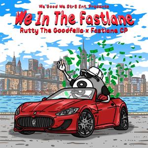 We In The Fastlane (Explicit)