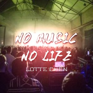 NO MUSIC NO LIFE