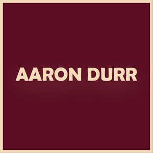 Aaron Durr, Vol. 4
