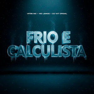 Frio e Calculista
