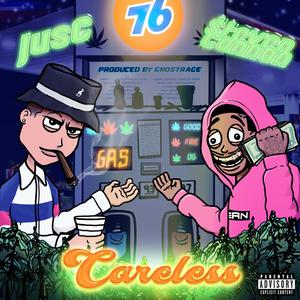 Careless(feat. $teven Cannon) (Explicit)