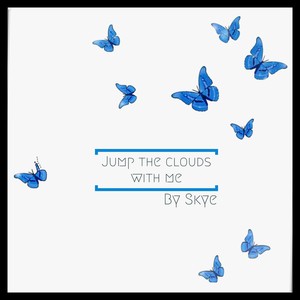 Jump the Clouds with Me