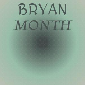 Bryan Month