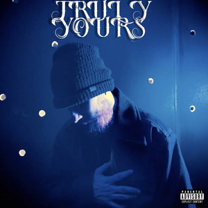 TRULY YOURS (Explicit)