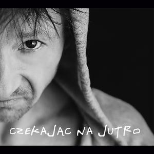 Czekając Na Jutro (Explicit)