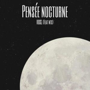 Pensée Nocturne (feat. MTX) [Explicit]