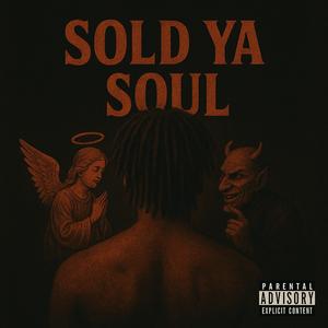 Sold Ya Soul (Explicit)