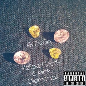 Yellow Hearts & Pink Diamonds (Explicit)