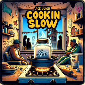 Cookin Slow (Explicit)