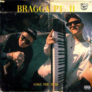 BRAGGA PT. II (Explicit)
