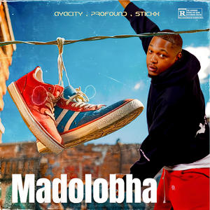 Ayacity, Profound & Stickx (Madolobha)