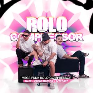 MEGA ROLO COMPRESSOR (Explicit)