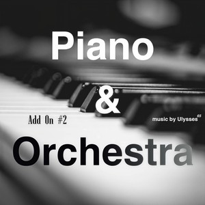 Piano & Orchestra (Add On #2) (with Ulysses65)