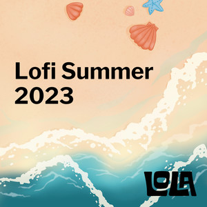 Lofi Summer 2023 by Lola