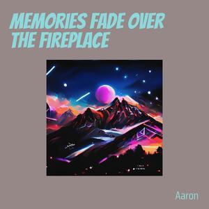 Memories Fade over the Fireplace (Acoustic)