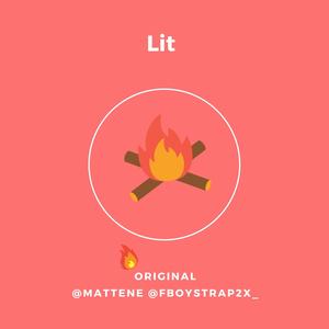 Lit (feat. Fboystrap2x) [Explicit]