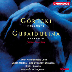 Gubaidulina: Alleluia - Gorecki: Miserere