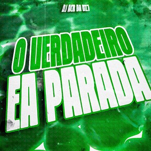 O VERDADEIRO E A PARADA - Ultra Slowed