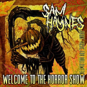 Welcome to the Horror Show: Haunt Music for Halloween 2013