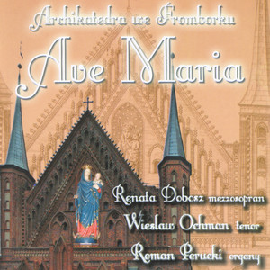 Ave Maria: Music from Archcathedral in Frombork