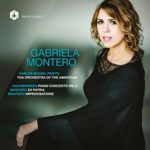 RACHMANINOV, S.: Piano Concerto No. 2 / MONTERO, G.: ExPatria / Improvisations (Montero, Youth Orchestra of the Americas, Prieto)