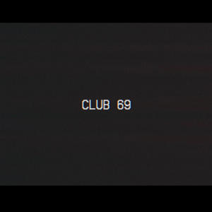 Club 69 (Explicit)