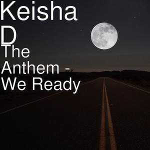 The Anthem: We Ready