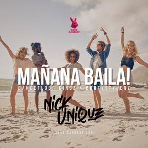 Mañana Baila! (Nick Unique Remix)