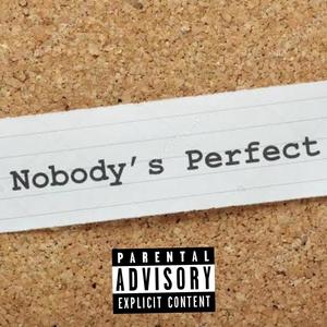 Nobody Perfect 2 (feat. Li Mani) (Explicit)