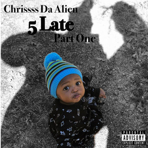 5 Late, Pt. 1 (Explicit)