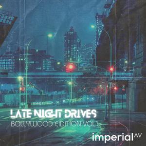 Late Night Drives, Vol. 1 (Bollywood Edition)
