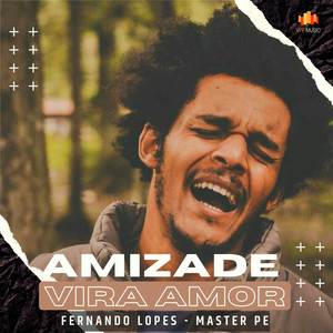 Amizade Vira Amor (Explicit)