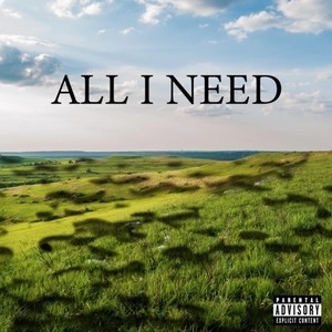 ALL I NEED (Explicit)