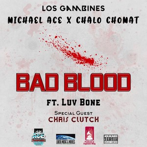 Bad Blood(feat. Chris Clutch & Luv Bone)