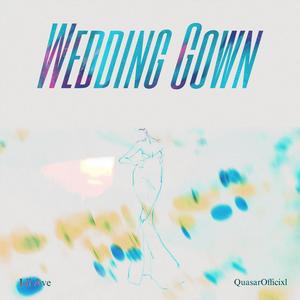 Wedding Gown (feat. QuasarOfficixl) (Explicit)