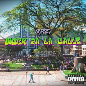 Qrz - Under´ Pa´ La Calle