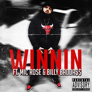 Winnin (feat. Mic Rose & Billy Badd A$$) [Explicit]