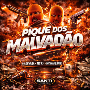 Pique dos Malvadão (Explicit)