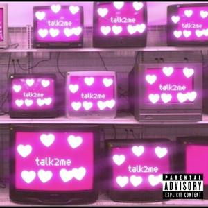 Talk 2 Me (Explicit)